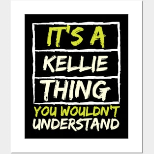 It's A Kellie Thing You Wouldn't Understand Posters and Art